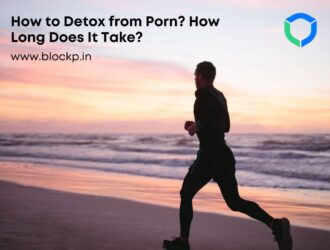 How to Detox from Porn? How Long Does It Take?