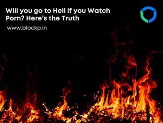 Will you go to Hell if you Watch Porn? Here’s the Truth