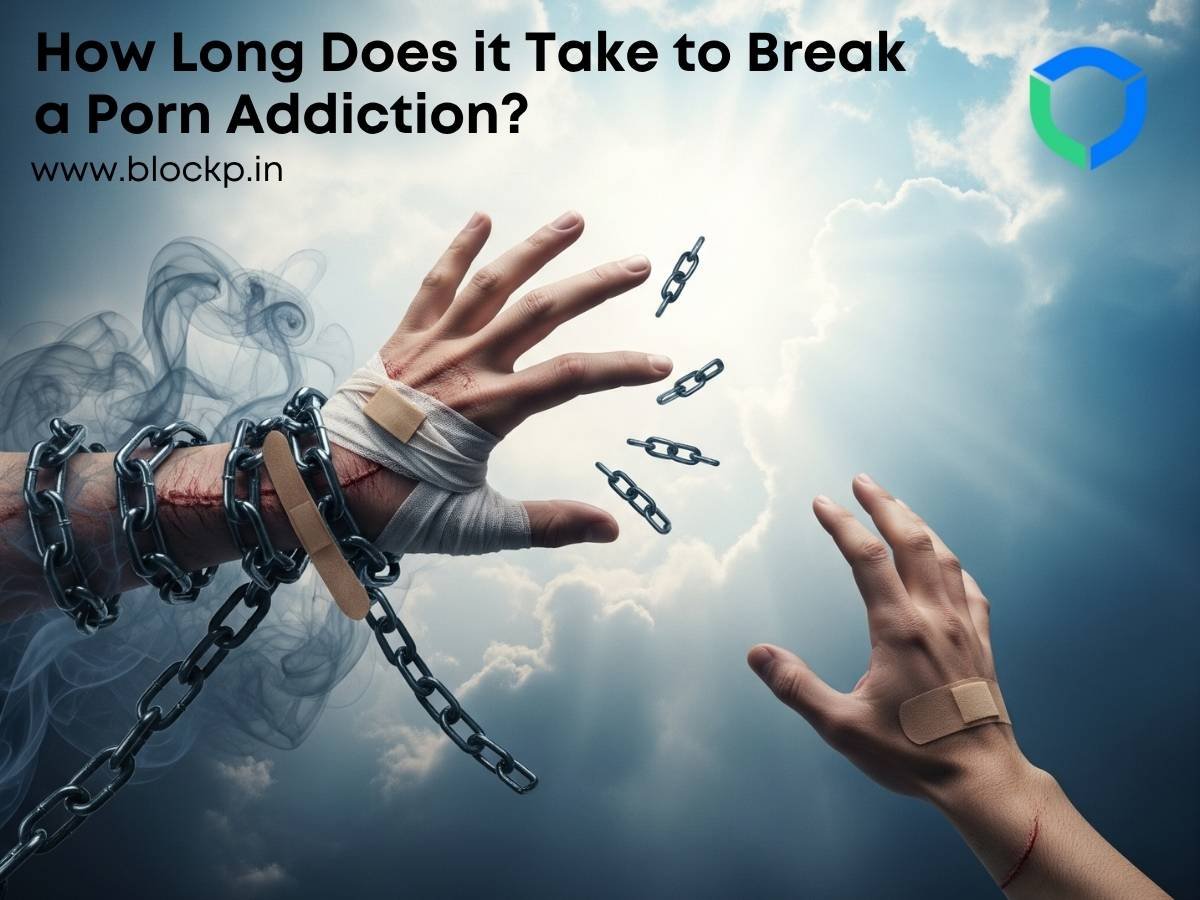 How Long Does it Take to Break a Porn Addiction?