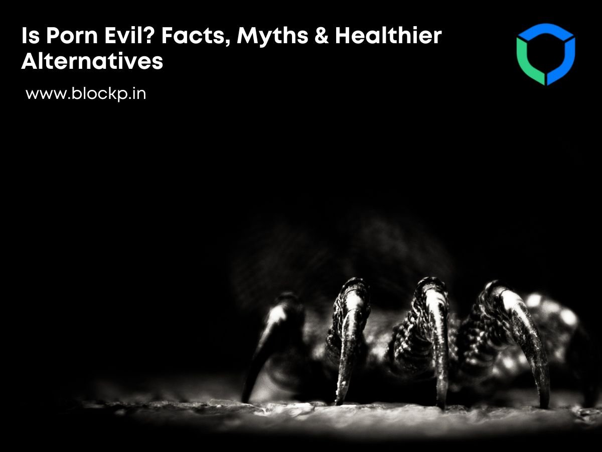 Is Porn Evil? Facts, Myths & Healthier Alternatives