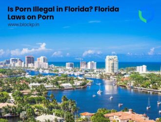 Is Porn Illegal in Florida? Florida Laws on Porn